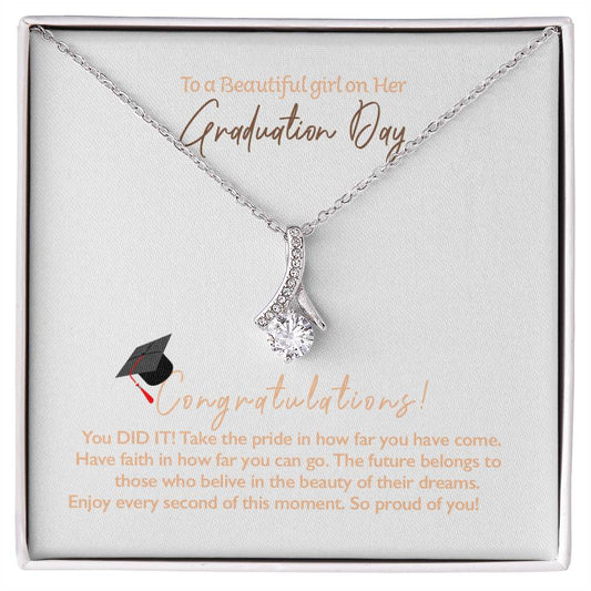 To A Beautiful Girl On Her Graduation Day - Graduation Necklace Gift For Her - Alluring Beauty Necklace - Graduation Gift